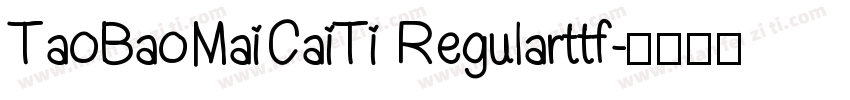TaoBaoMaiCaiTi Regularttf字体转换